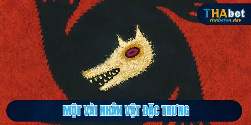 Các Nhân Vật Trong Ma Sói - Tìm Hiểu Chiến Thuật Cùng THABET 3 Một vài nhân vật đặc trưng